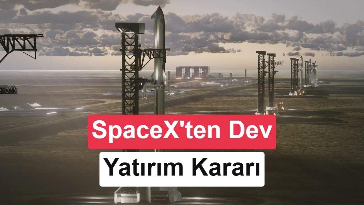 SpaceX, 100 Milyar Dolara Değerinde Starship Üssü Kuracak