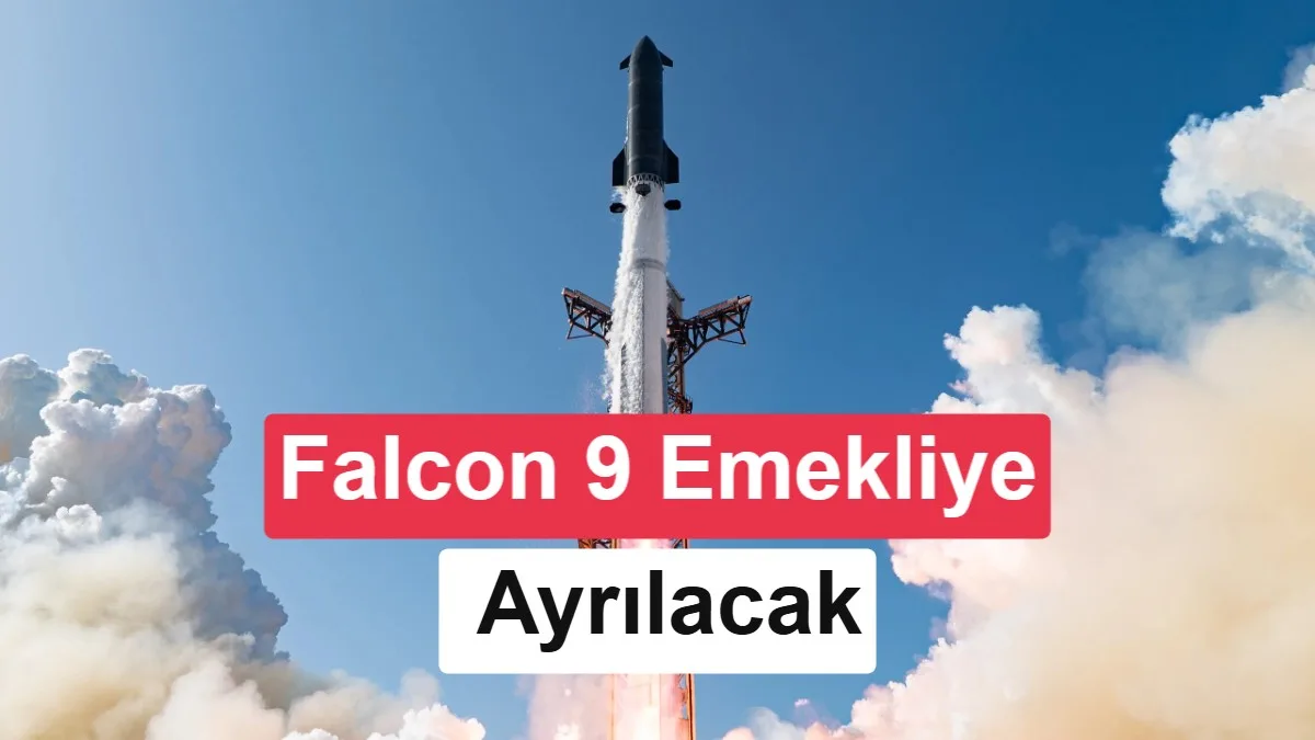 SpaceX, Falcon 9 ve Falcon Heavy’yi Emekliye Ayrmayı Planlıyor