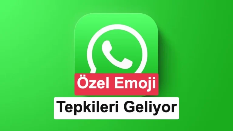 WhatsApp, Özel Emoji Tepkileri İçin Yeni Özelliği Test Ediyor