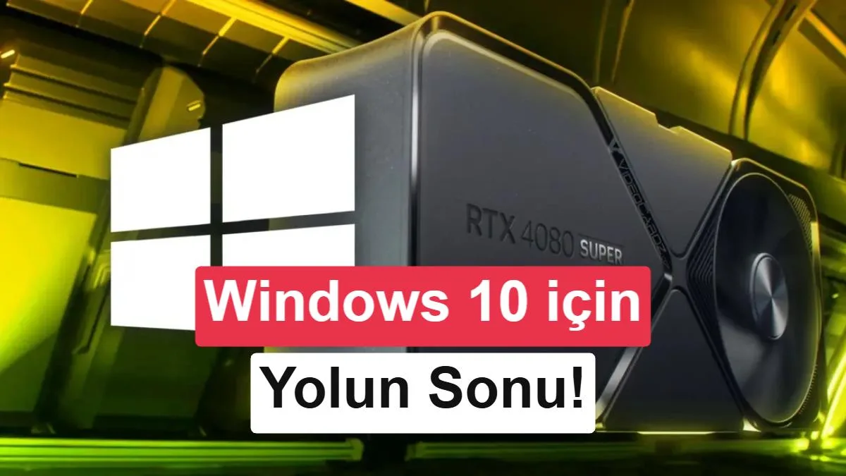 Windows 10 için Nvidia sürücü desteği sona eriyor
