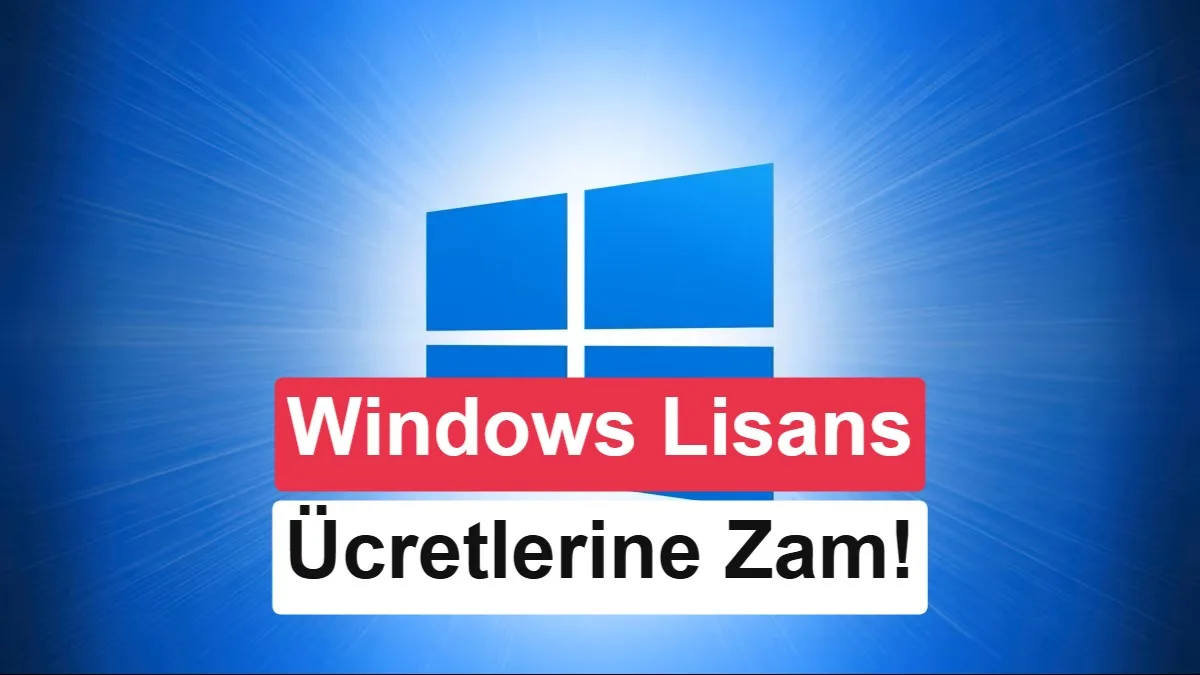Windows Lisans Ücretleri Yüzde 10 Arttı: PC Üreticileri Baskı Altında