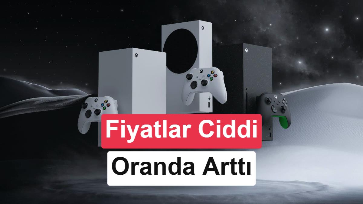 Xbox Fiyatları Büyük Zamla Karşılaşıyor: Avrupa’da 50’lik Artış
