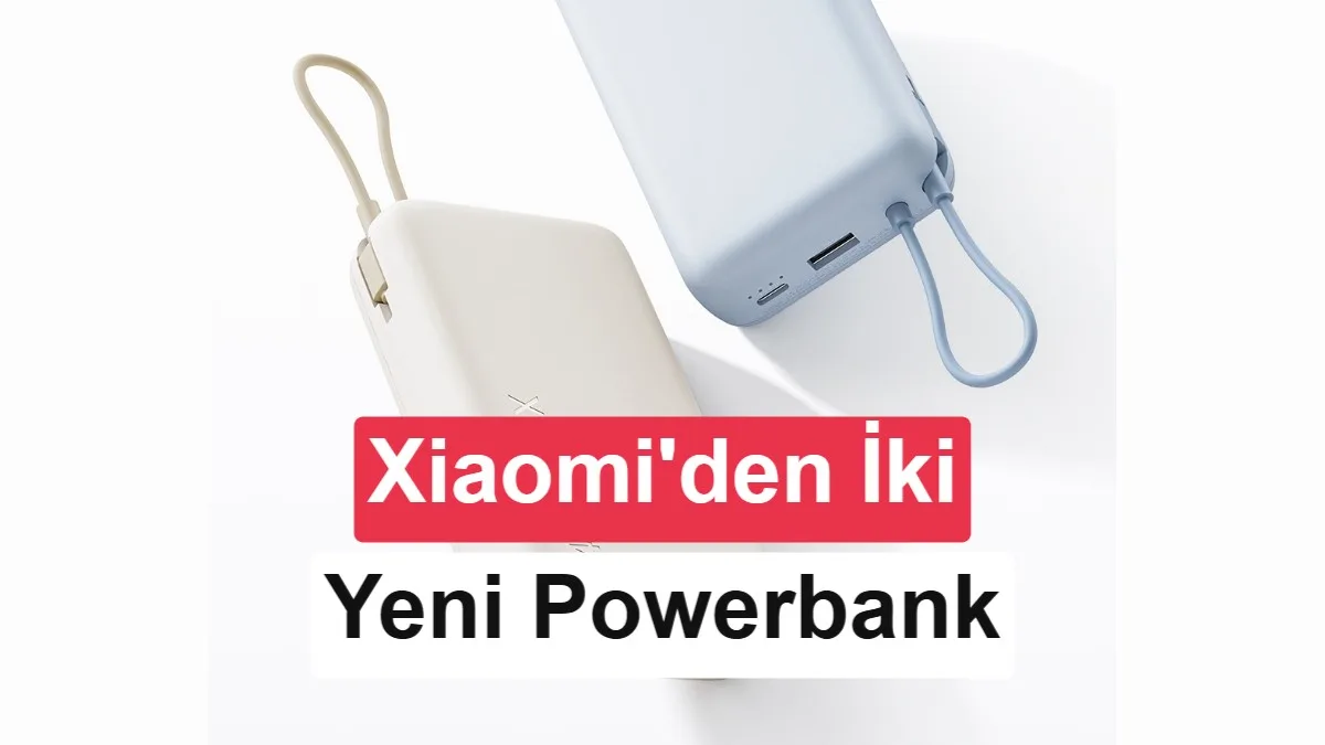Xiaomi’den 20.000 mAh Powerbankler: Hızlı Şarj ve Güvenlik Özellikleri