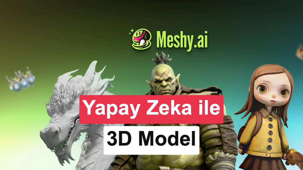 Yapay Zeka, 3D Model Üretimi ve Oyun Geliştiricileri