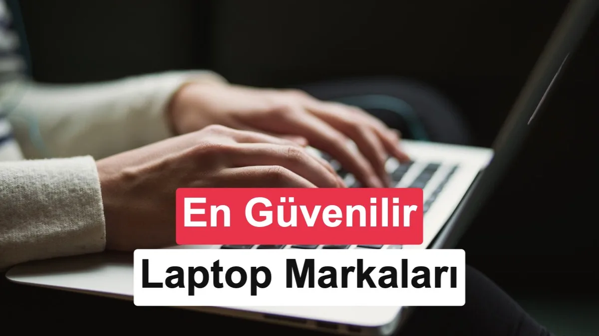 2026 En İyi Laptop Markaları Karşılaştırması