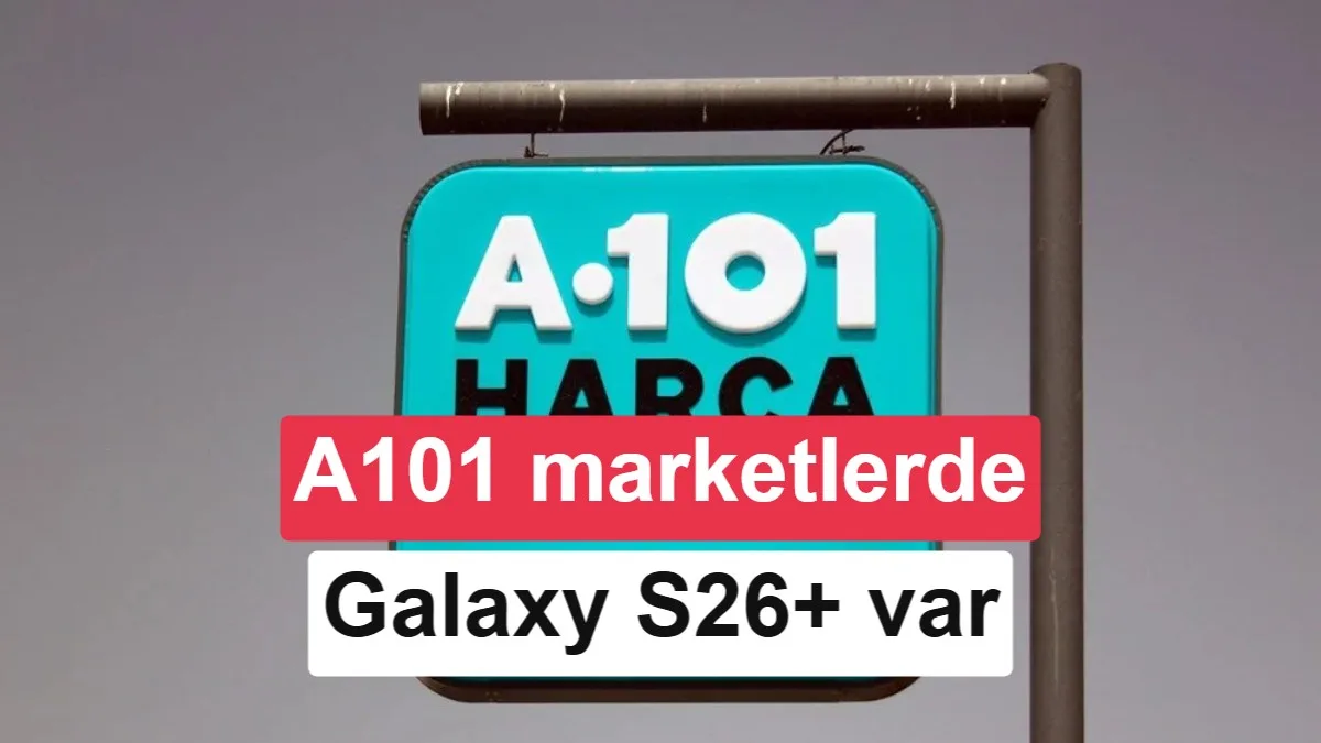 A101, Samsung Galaxy S26+ ve Xiaomi HD TV Stick’i satıyor