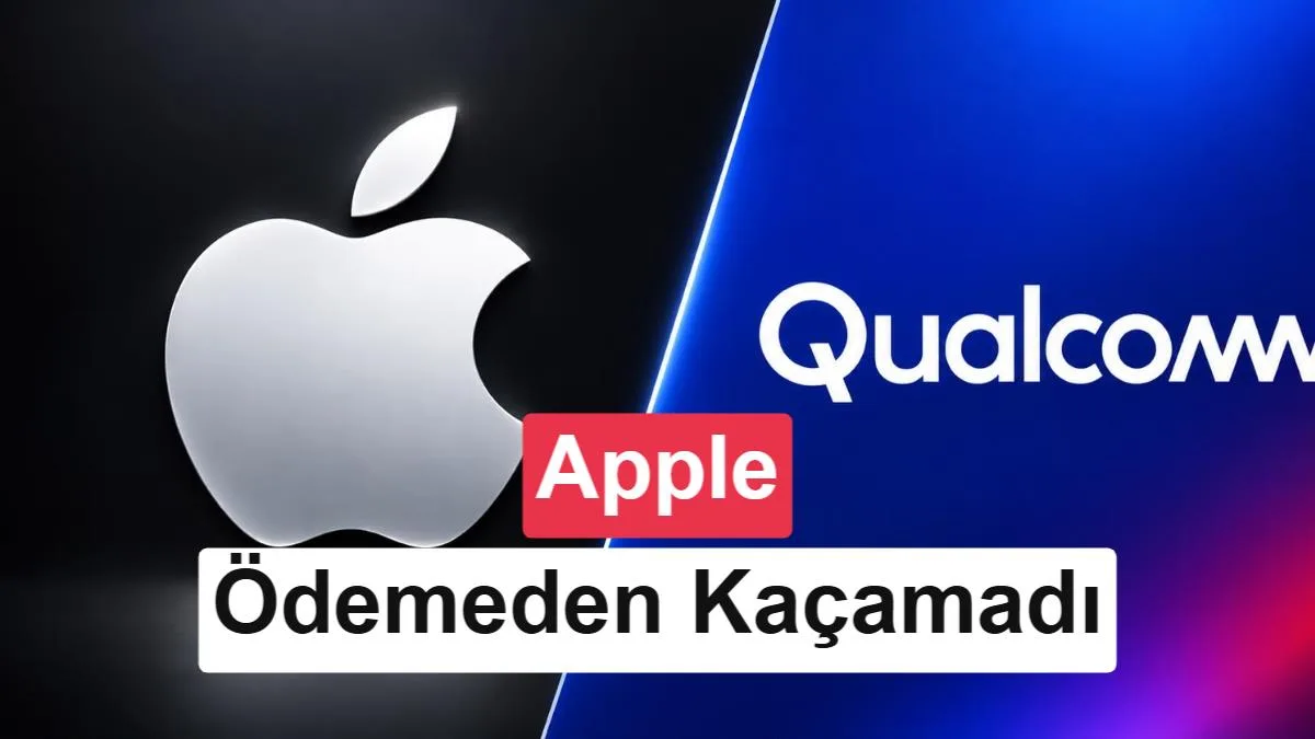 Apple, Qualcomm’a Yeniden Ödeme Yapacak: iPhone’un Gizli Faturası