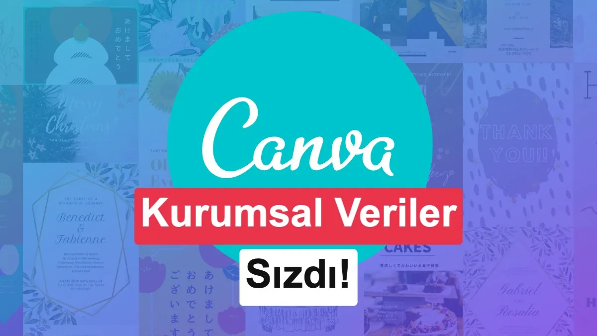 Canva’da Veri Sızıntısı: Türkiye’deki 424 Şirketin Kurumsal Belgeleri Çalındı