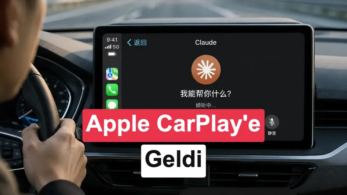 Claude, Apple CarPlay’e Dahil Edildi