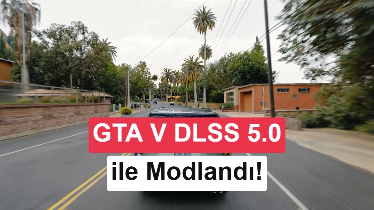 DLSS 5.0 ile GTA V modlandı: GTA VI’dan daha iyi görünüyor