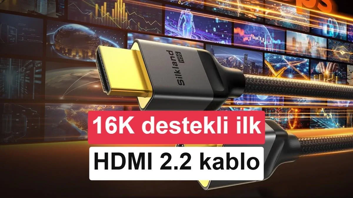 Dünyanın İlk Ultra96 Sertifikalı HDMI 2.2 Kabloları Satışa Çıktı: 16K Desteği Var, Cihaz Yok