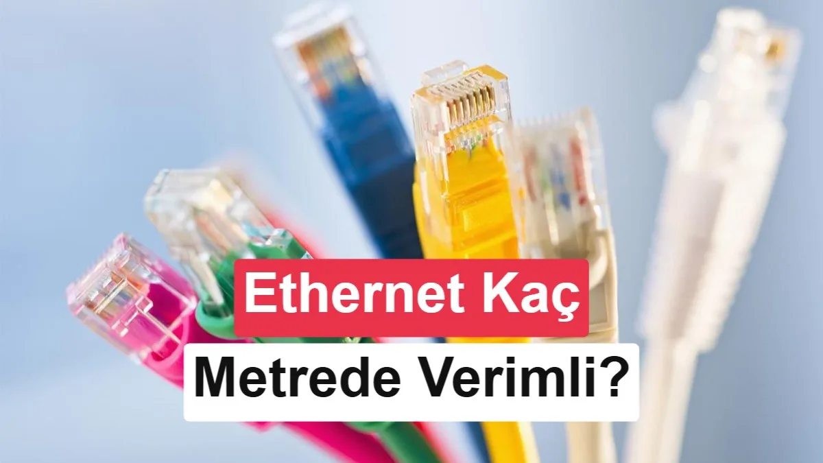 Ethernet Kablolarında Hız Sınırları: Hangi Kablo Ne Kadar Mesafe Kapsayabilir