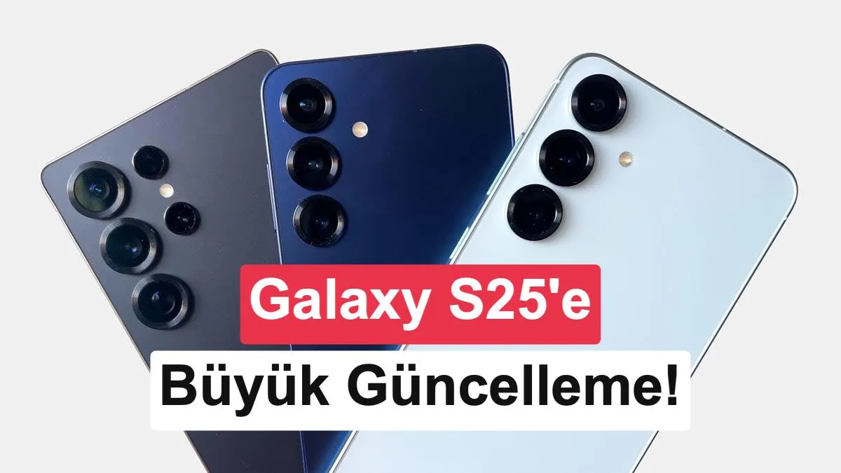 Galaxy S25 serisi One UI 9 güncellemesini almaya başladı