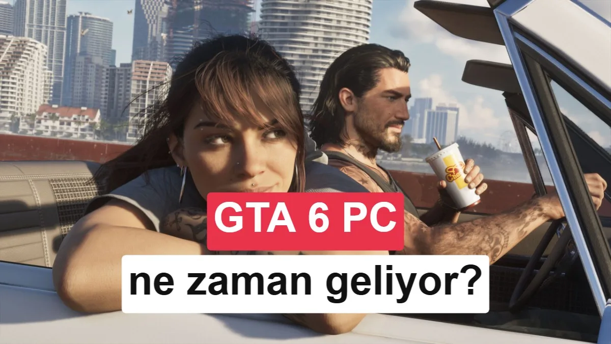 GTA 6 PC sürümü beklenenden erken çıkabilir