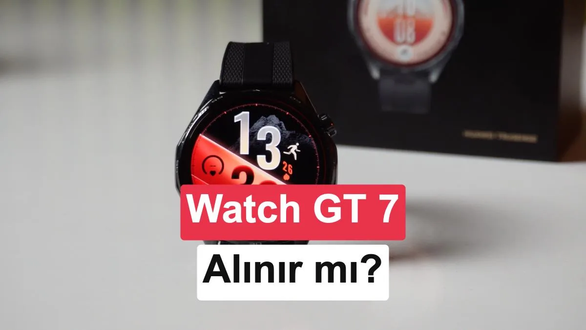 Huawei Watch GT 7 ve GT 7 Pro İncelemesi: Spor ve Sağlık Takibinde Yeni Dönem
