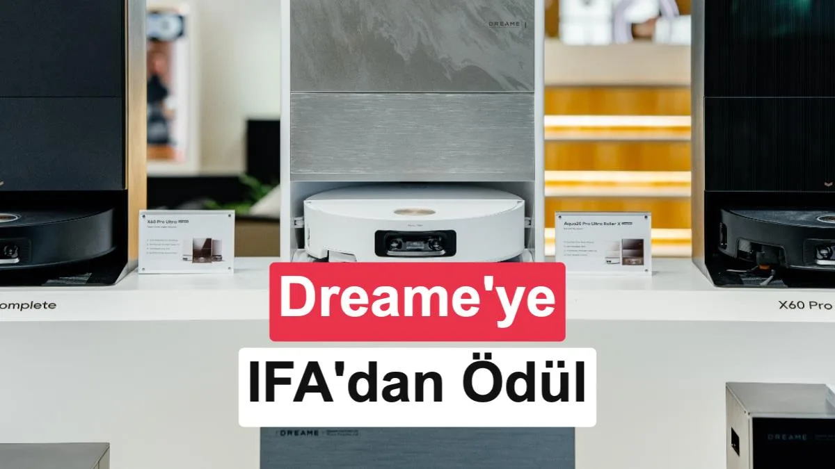 IFA 2026’da Dreame Robot Süpürgeleri İki Ödül Aldı