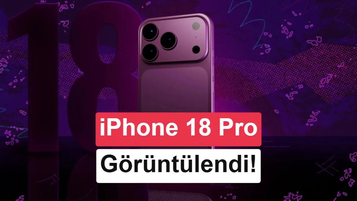 iPhone 18 Pro ve Pro Max ilk kez canlı olarak görüntülendi
