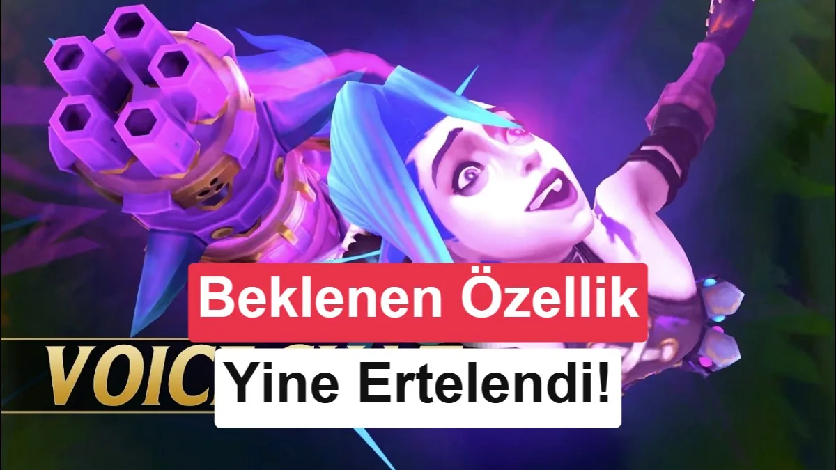 League of Legends oyuncularına kötü haber: Sesli sohbet yeniden ertelendi