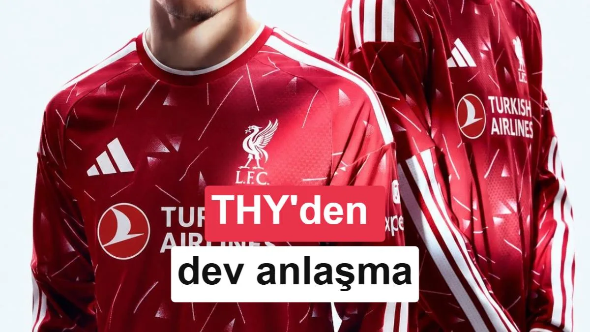 Liverpool 17 Yıl Sonra Ana Sponsoru THY’ye Değiştiriyor