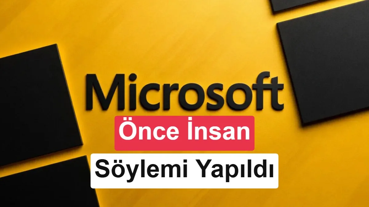 Microsoft: İnsanlar Yapay Zekadan Önce Önemli