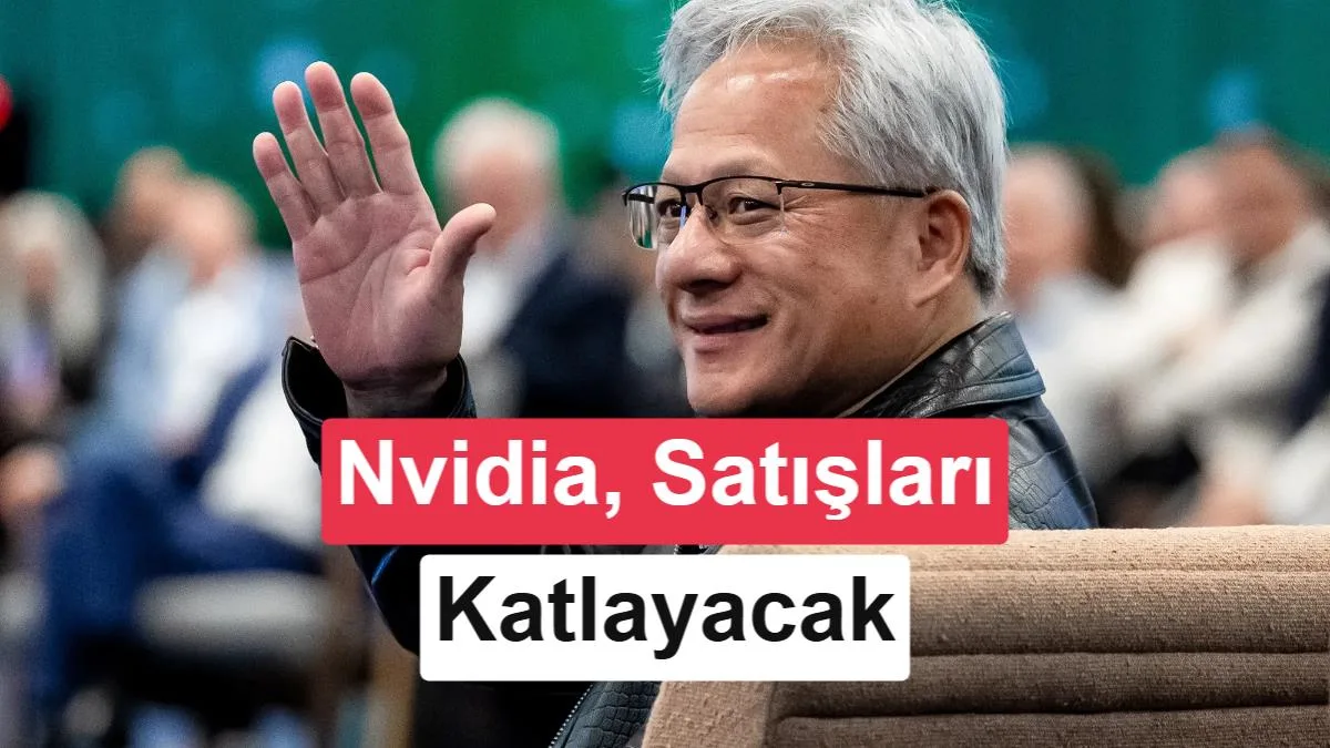 Nvidia, gelecek yıl çip satışlarını iki katına çıkarmayı planlıyor