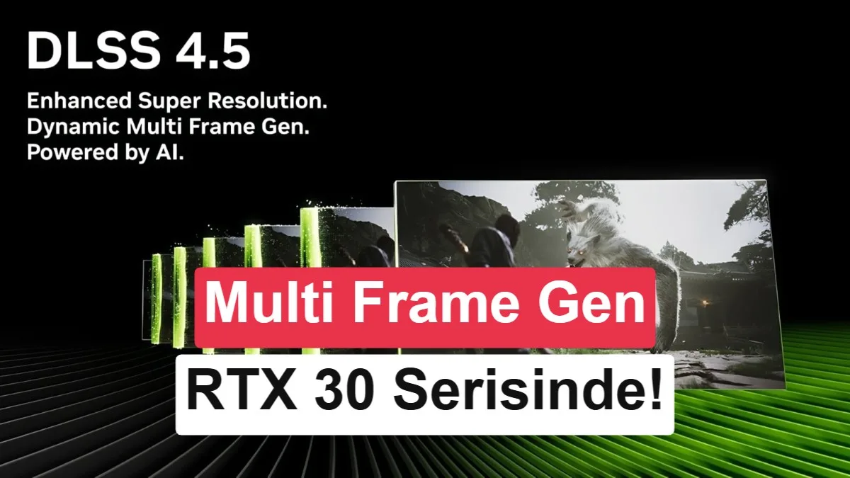 RTX 30 Serisinde DLSS Multi Frame Generation Kilidi Açıldı