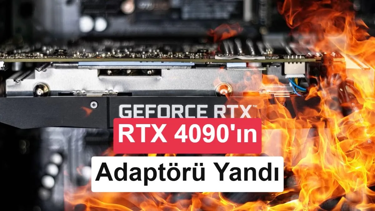 RTX 4090’da Yanık Adaptör: Resmi Kablo bile Hasar Gördü