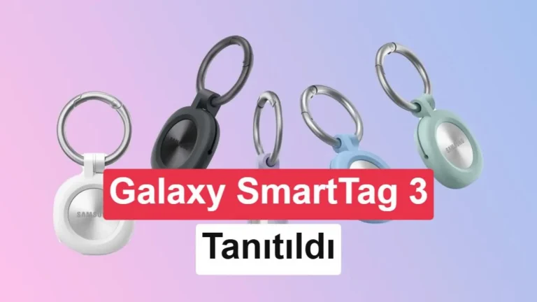 Samsung Galaxy SmartTag 3 Tanıtıldı: iPhone’larla da Çalışıyor