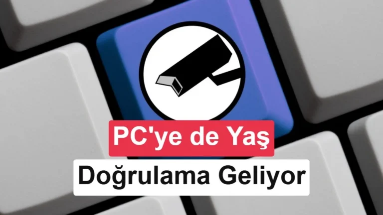 İşletim Sistemleri Kurulurken Yaş Doğrulama Zorunlu Olabilir
