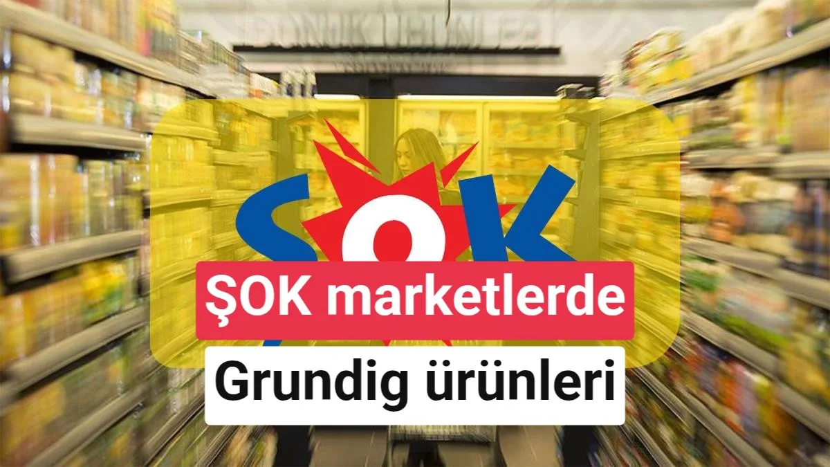 Şok Market’te Grundig Ürünleri Öne Çıktı