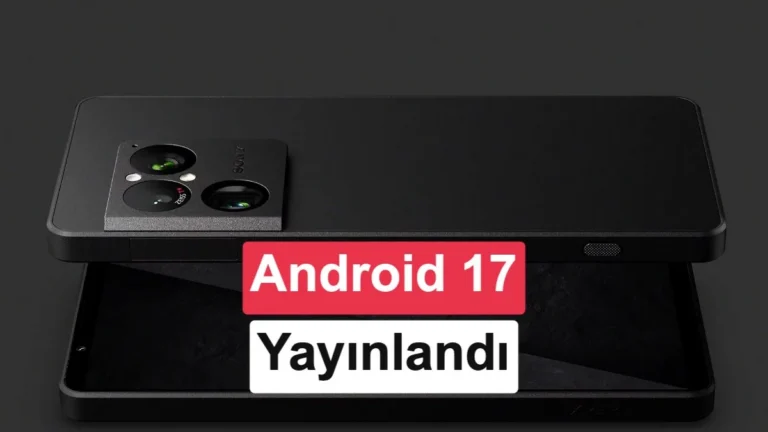 Sony, Android 17 güncellemesini alacak cihazları açıkladı: İşte o modeller ve yenilikler