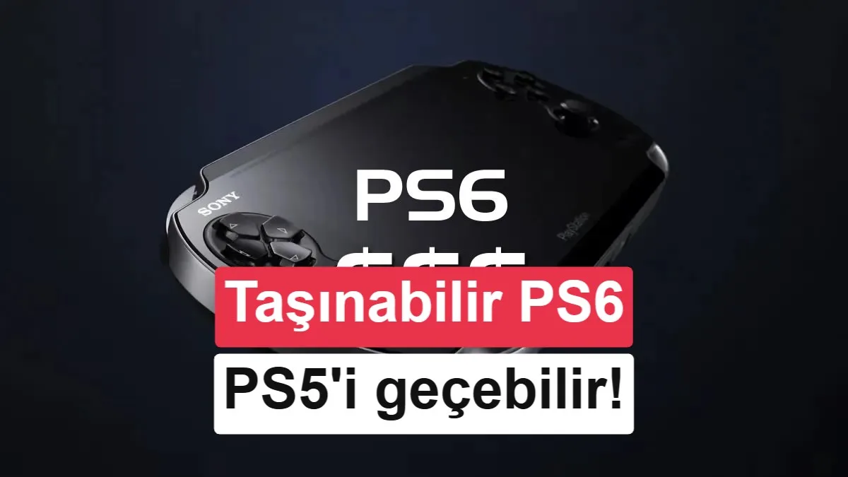 Taşınabilir PlayStation 6 performansı paylaşıldı: PS5’i geçecek