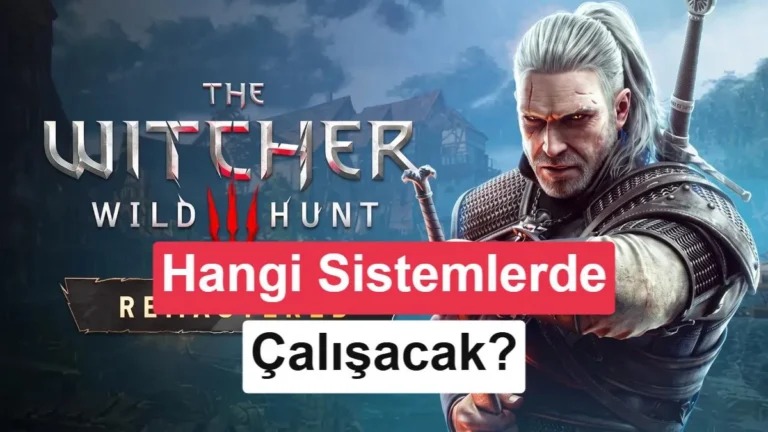 The Witcher 3 Remastered için RTX 5080 şartı: İşte sistem gereksinimleri
