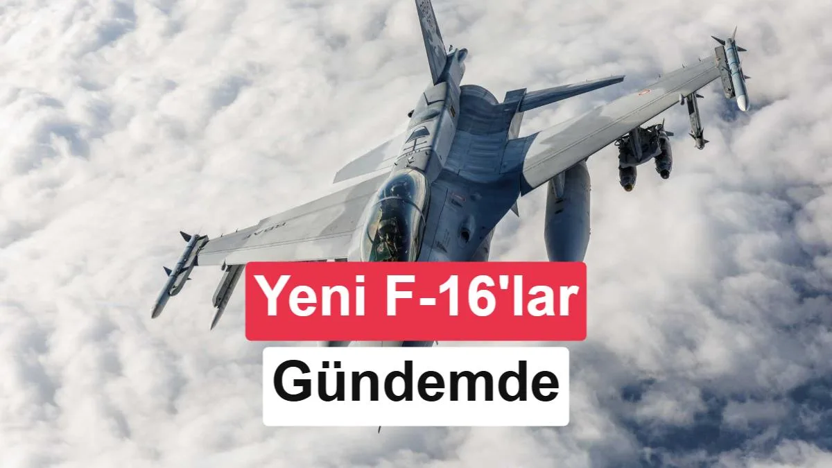 Türkiye ve ABD F-16 görüşmelerini yeniden başlattı: İddia