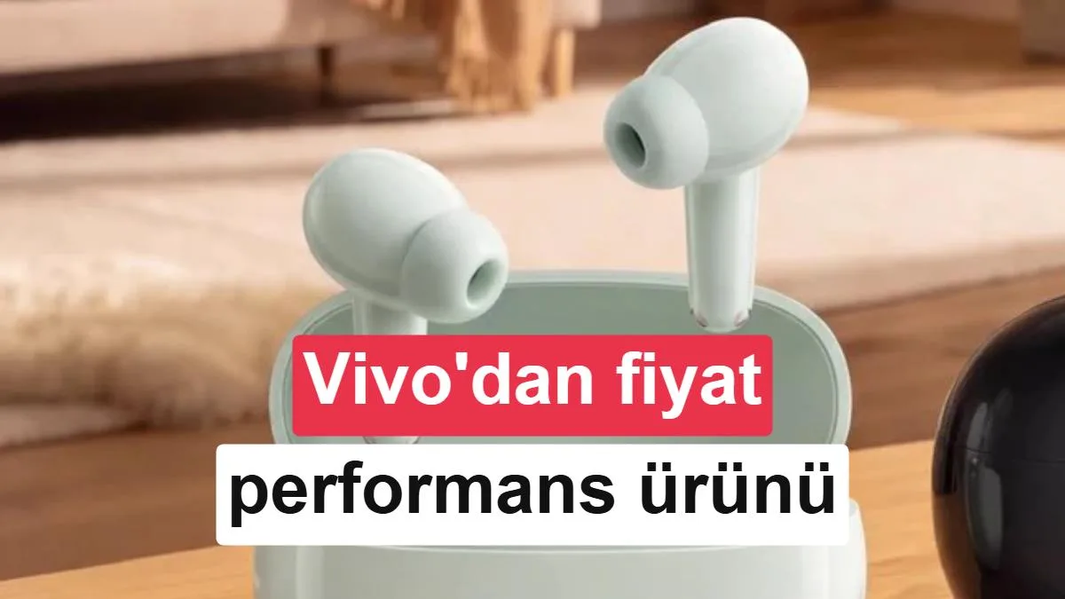 Vivo Buds: Uygun Fiyata Yüksek Ses Kalitesi