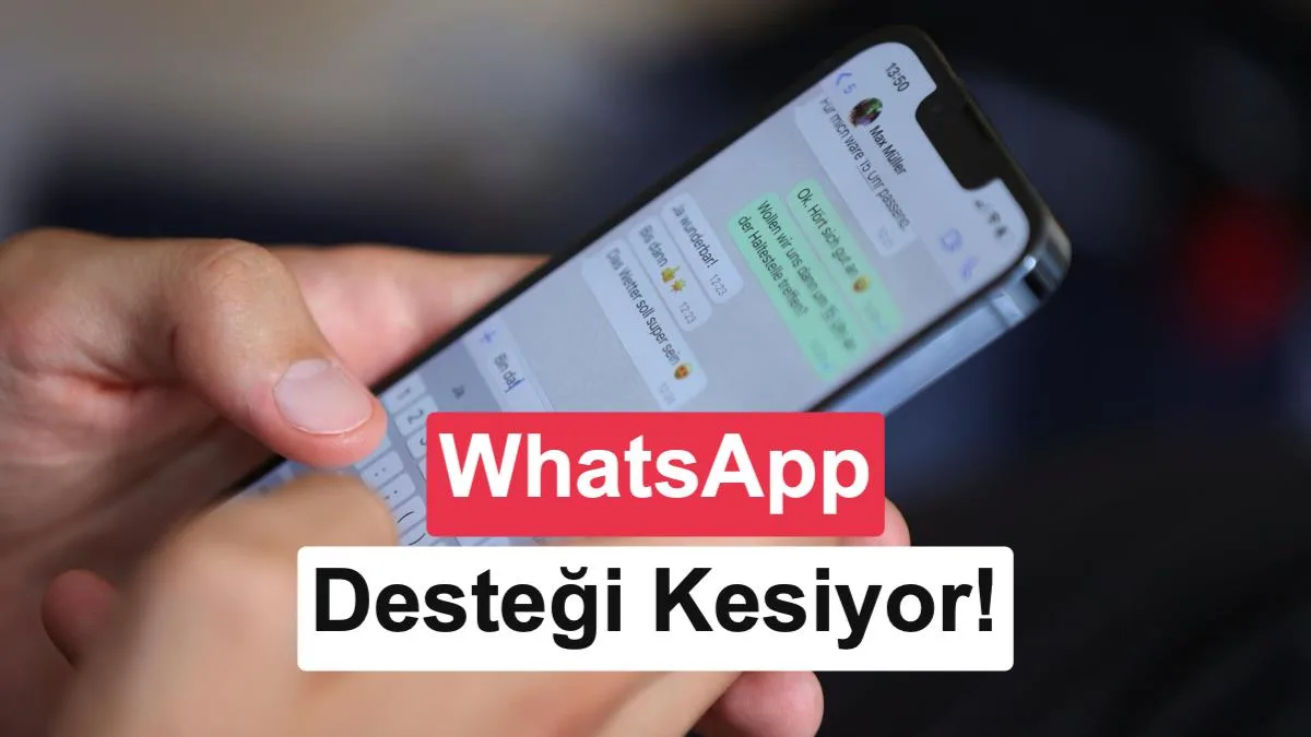 WhatsApp Yakında Bu Telefonlarda Kullanılamayacak