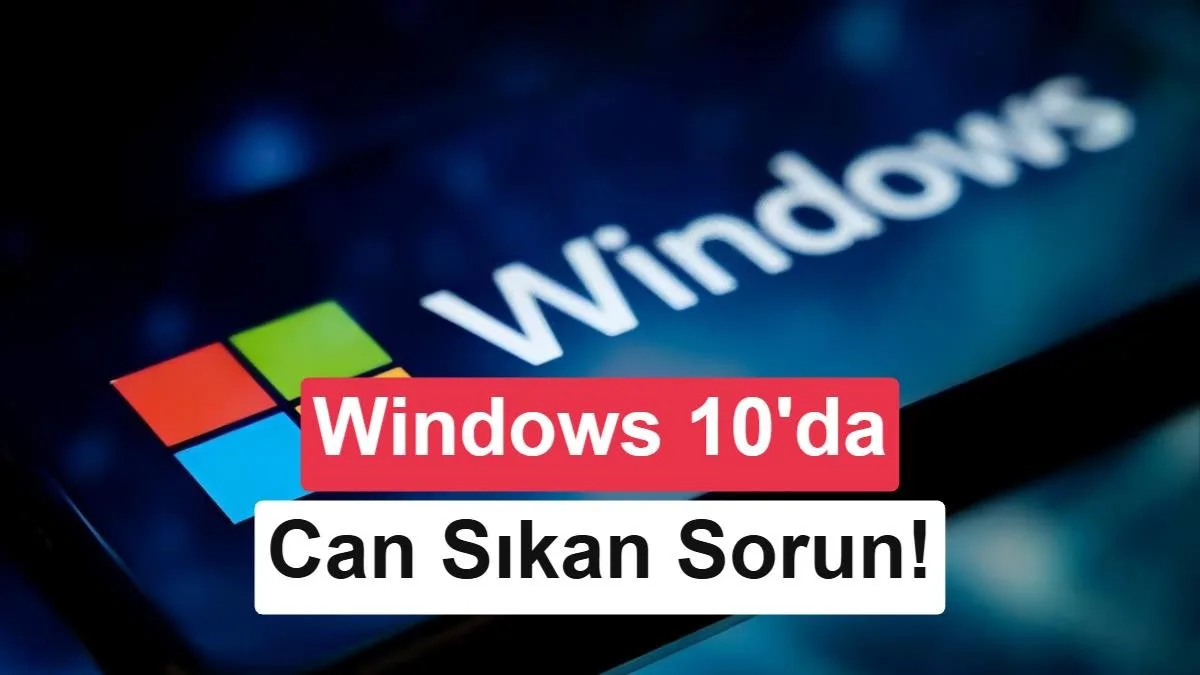 Windows 10 Güncellemesinde Çökmeye Yol Açan Yeni Sorun: Masaüstü Çöküyor