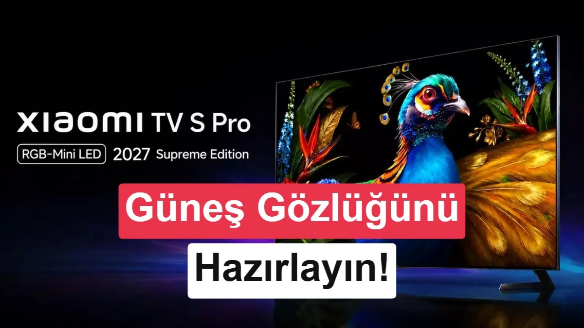 Xiaomi TV S Pro RGB-Mini LED 2027 Serisi Tanıtıldı: 5.000 Nit Parlaklık ve 180Hz Yenileme Hızı