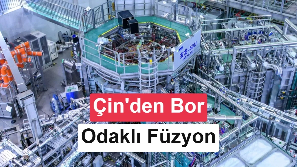 Çin’de Ticari Reaktörde Hidrojen-Bor Füzyonu Başarıyla Gerçekleştirildi