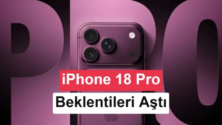 iPhone 18 Pro, Çin’de Beklentileri Aştı: Apple Yeniden Zirveye Çıktı