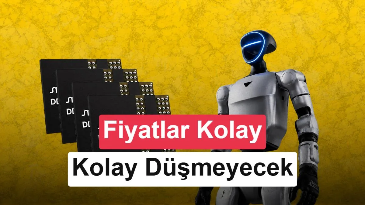 İnsansı Robotlar Yüzlerce GB RAM Tüketebilir: Bellek Fiyatları İçin Kötü Haber