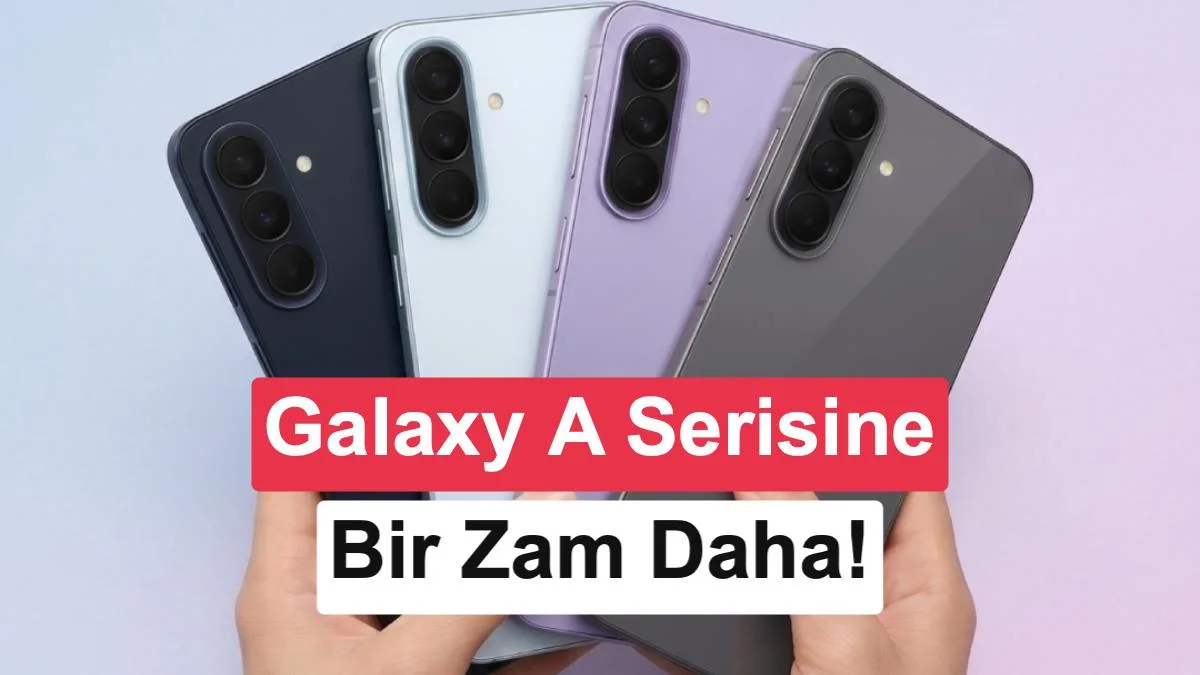 Samsung’dan Fiyat Artışı: Galaxy A57 ve A37 Modellerine De Zam
